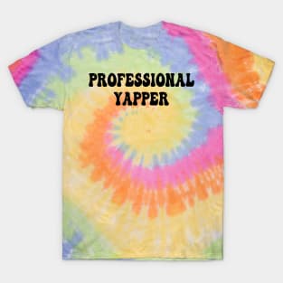 professional yapper T-Shirt